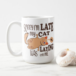 Taza De Café Siento haber llegado tarde cuando mi gato se posó