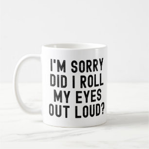 Taza De Café Siento haberme arrojado los ojos en voz alta