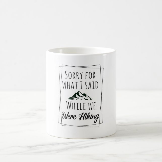 Taza De Café Siento lo que dije mientras caminábamos divertidos (Centro)