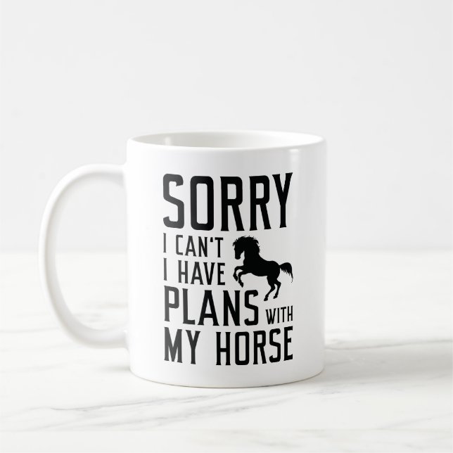 Taza De Café Siento no poder tener planes con mi caballo (Izquierda)