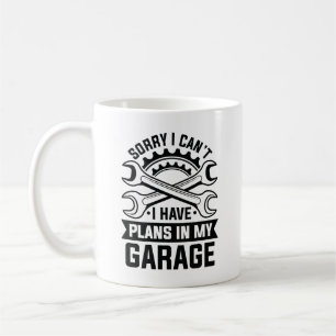 Taza De Café Siento no poder tener planes en mi garaje
