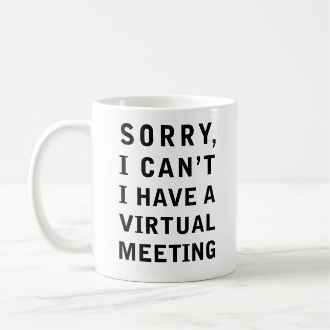 Taza De Café Siento no poder tener una reunión virtual (Izquierda)