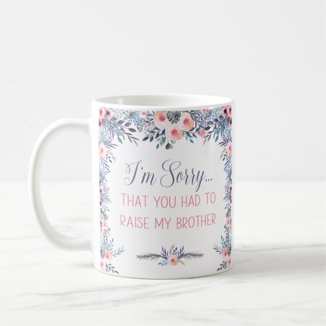 Taza De Café Siento que tuvieras que criar a mi hermano Coffee  (Izquierda)