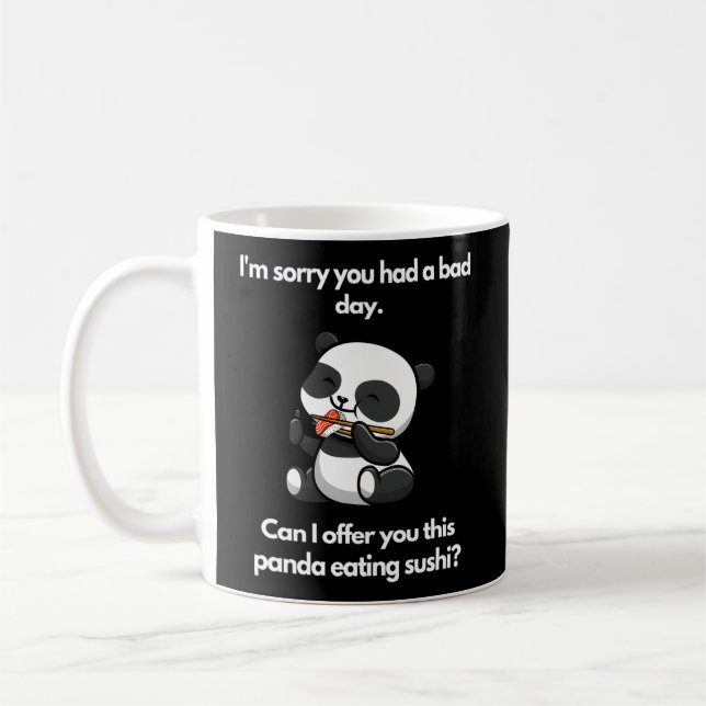 Taza De Café Siento Que Tuvieras Un Malo Día En Que Panda Comía (Izquierda)