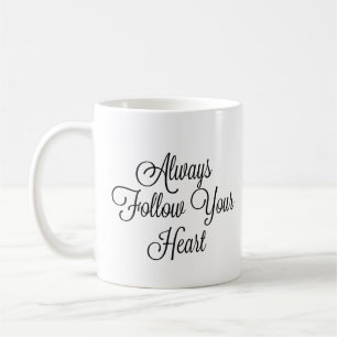 Taza De Café Siga Siempre Su Corazón