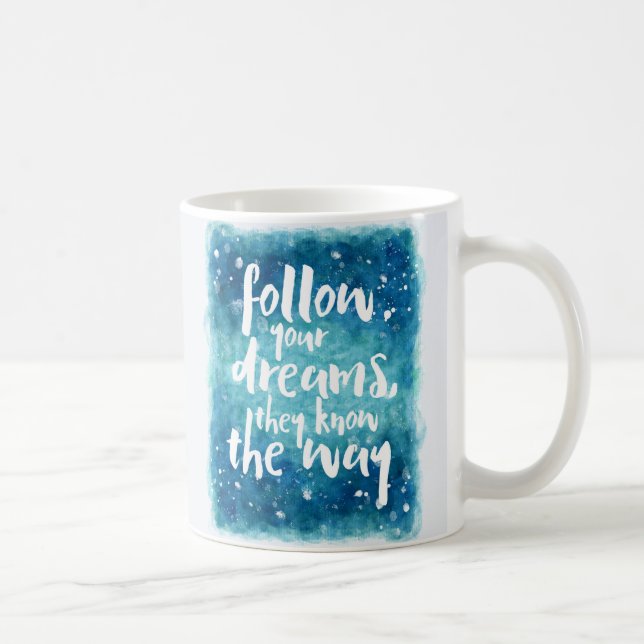 Taza De Café Siga su cita de los sueños (Derecha)