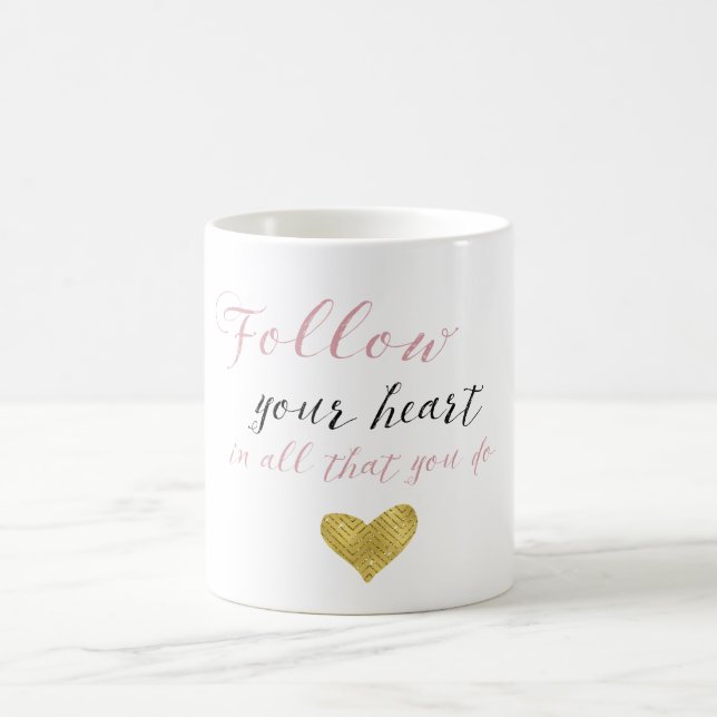 Taza De Café Siga su corazón (Centro)