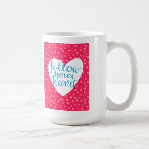 Taza De Café Siga su corazón 3