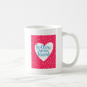 Taza De Café Siga su corazón 3