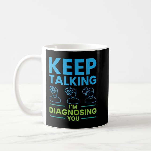 Taza De Café Sigan hablando, les estoy diagnosticando regalos p (Izquierda)
