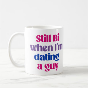 Taza De Café Sigo siendo bi cuando salgo con un chico