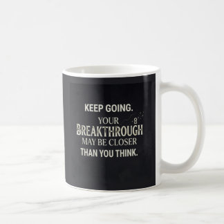Taza De Café Sigue adelante