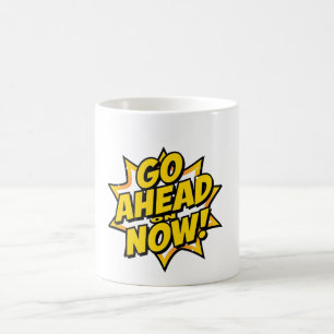 Taza De Café Sigue Adelante Ahora