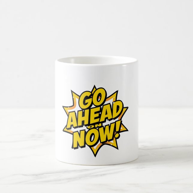 Taza De Café Sigue Adelante Ahora (Centro)