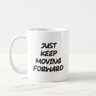 Taza De Café Sigue Adelante, Gimnasio, Esfuerzo, Éxito