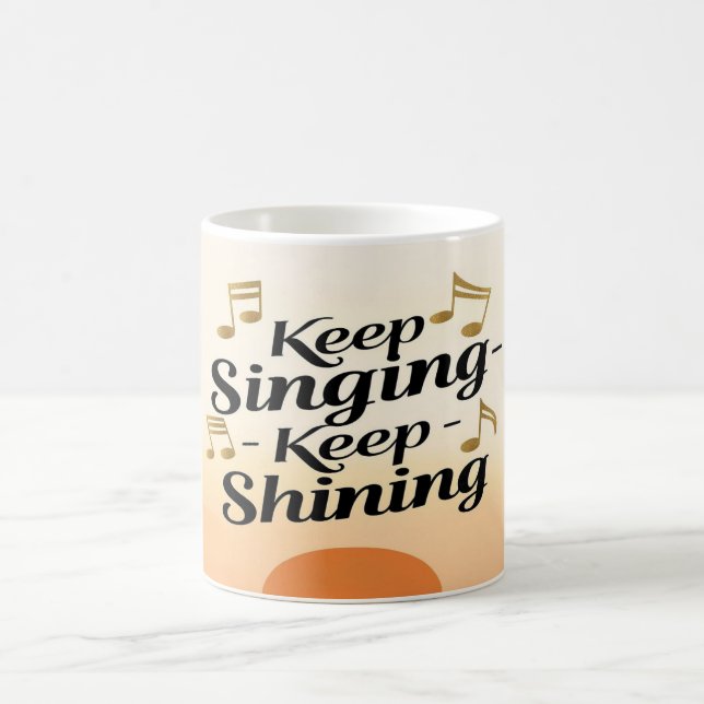 Taza De Café Sigue Cantando Sigue Brillando (Centro)