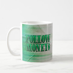 Taza De Café Sigue el dinero - Grunge