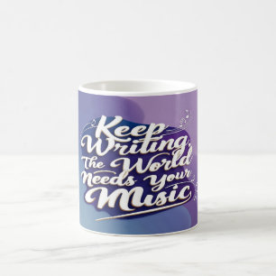 Taza De Café Sigue Escribiendo El Mundo Necesita Tu Música