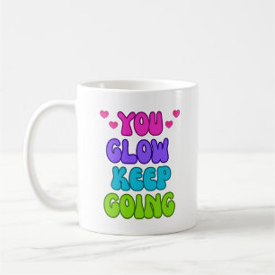 Taza De Café Sigue Glow - Colorida Cita Motivacional