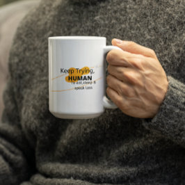 Taza De Café Sigue Intentándolo Humano - Fe