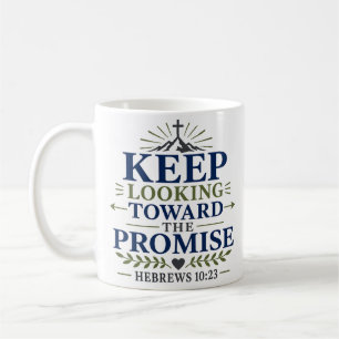 Taza De Café Sigue Mirando Hacia la Promesa Cita de Escritura d