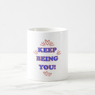 Taza De Café Sigue Siendo Tú