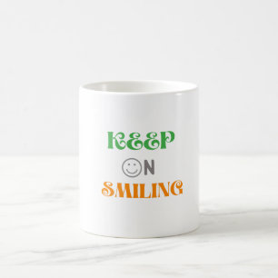 Taza De Café Sigue Sonriendo