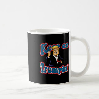Taza De Café Sigue Trompetando Diseño Divertido Político Trump 