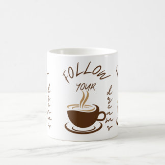 Taza De Café Sigue tus sueños