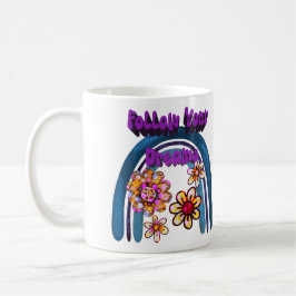 Taza De Café Sigue Tus Sueños - Arcoiris Y Flores