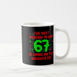 Taza De Café Siguiente Persona En Decir 6 7 Lista Traviesa Dive