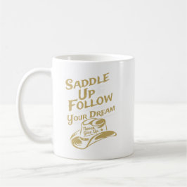 Taza De Café Silla arriba y sigue tus sueños Inspirational 