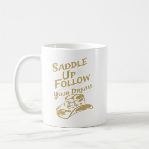 Taza De Café Silla arriba y sigue tus sueños Inspirational