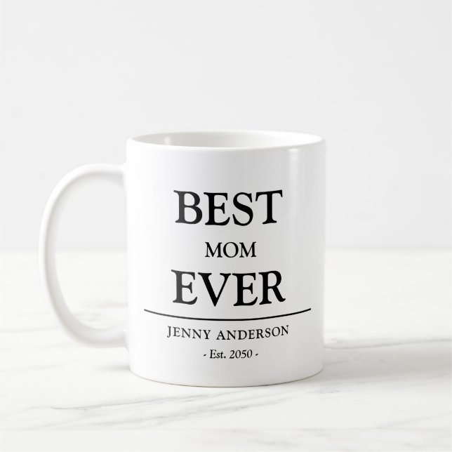 Taza De Café Simple Custom Design Best Mom Ever Mothers Gift (Izquierda)