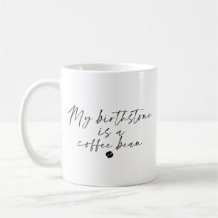 Taza De Café Simple Witty Birthstone Coffee Bean Cute Classic