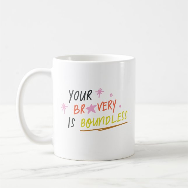Taza De Café Simple Your Bravery Is Boundless Cheerful Pastel (Izquierda)