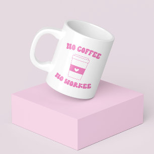 Taza De Café Sin café sin trabajo Gracioso Retro Rosa