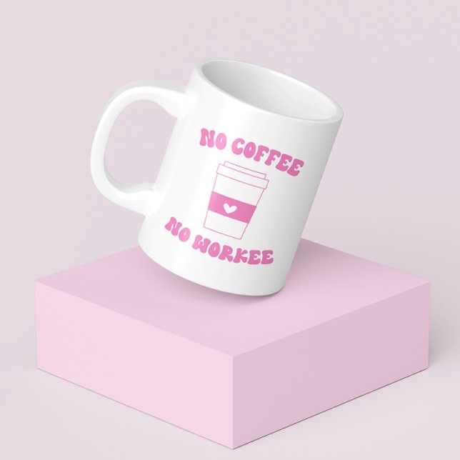 Taza De Café Sin café sin trabajo Gracioso Retro Rosa (Subido por el creador)