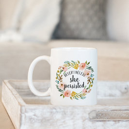 Taza De Café Sin Embargo, Persistió | Cita floral