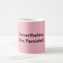 Taza De Café Sin Embargo, Persistió La Resistencia