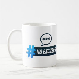 Taza De Café Sin excusas
