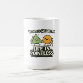 Taza De Café Sin Geometría, La Vida No Tiene Sentido