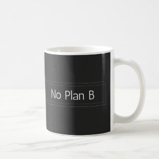 Taza De Café Sin plan B - Mug de conjunto de mentalidad integra