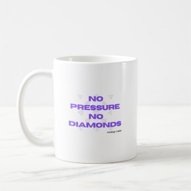 Taza De Café Sin presión, sin diamantes - Actitud (Izquierda)