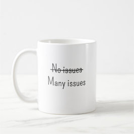 Taza De Café Sin problemas Muchos problemas