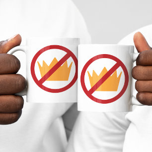 Taza De Café ¡SIN REYES! Anti-Trump