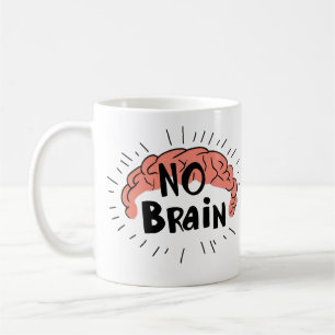 Taza De Café Sin texto gracioso desde el cerebro