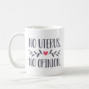 Taza De Café Sin Uterus Sin Opinión