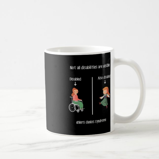 Taza De Café Síndrome de Danlos No Todas Las Discapacidades Son (Derecha)