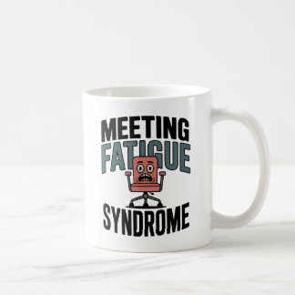 Taza De Café Síndrome de Fatiga en Reuniones | Agotamiento en e